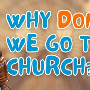 Why Don't We Go To Church | One Quick Thought