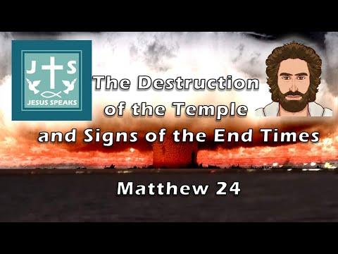 The Destruction of the Temple and Signs of the End Times - Matthew 24 - Jesus Speaks