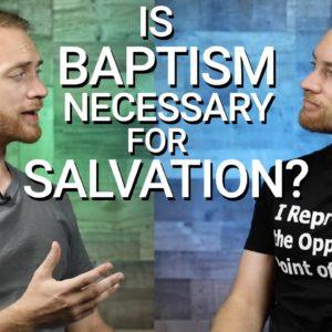 Do you need to get baptized to be saved? Reasonable Conversation | Necessary for Salvation?