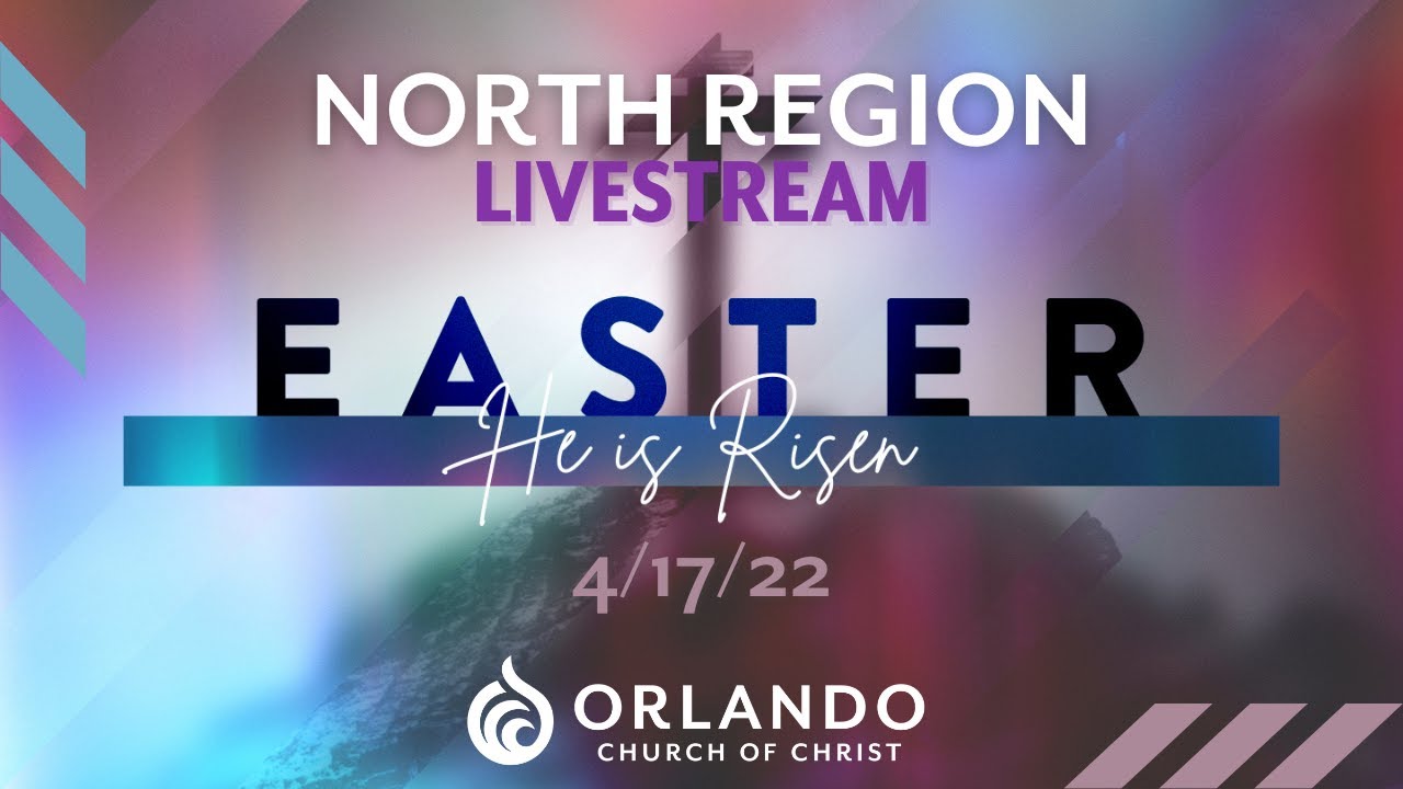 North Region Livestream | 4.17.22 | Easter Sunday