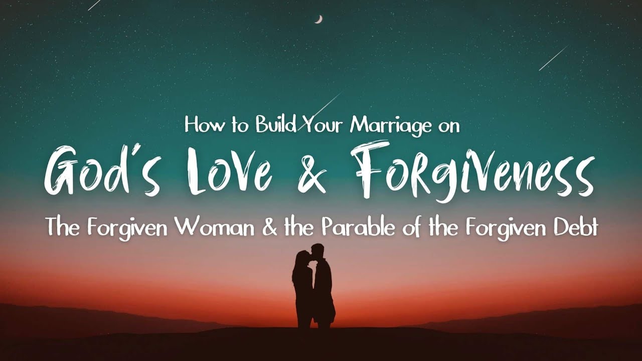 How to Build Your Marriage on God's Love and Forgiveness | Let's Talk Night