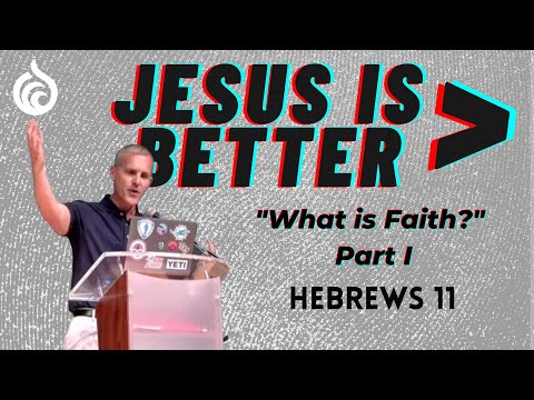 What is Faith?  Part I | Hebrews 11 | Marcus Overstreet