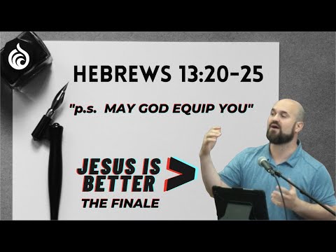 "May God Equip You"  |  Hebrews 13:20 25  |  Tyler Owens