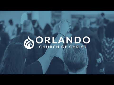 Orlando Church of Christ Live Stream East