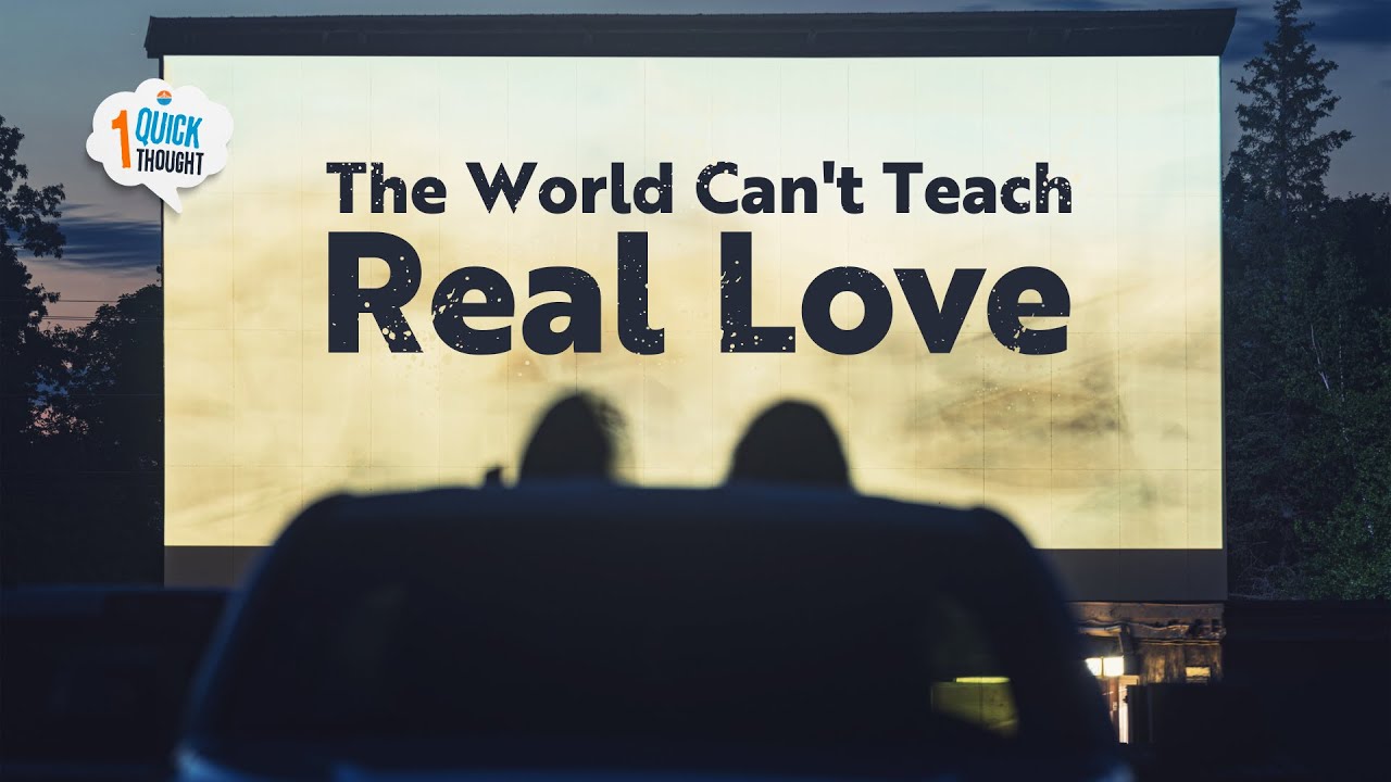 Why Can't the World Teach Us to Love? | Choosing Love, Part 1