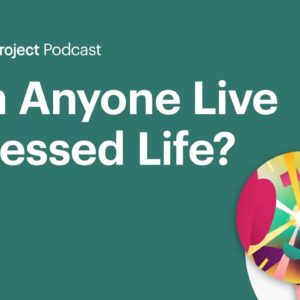 Can Anyone Live a Blessed Life?