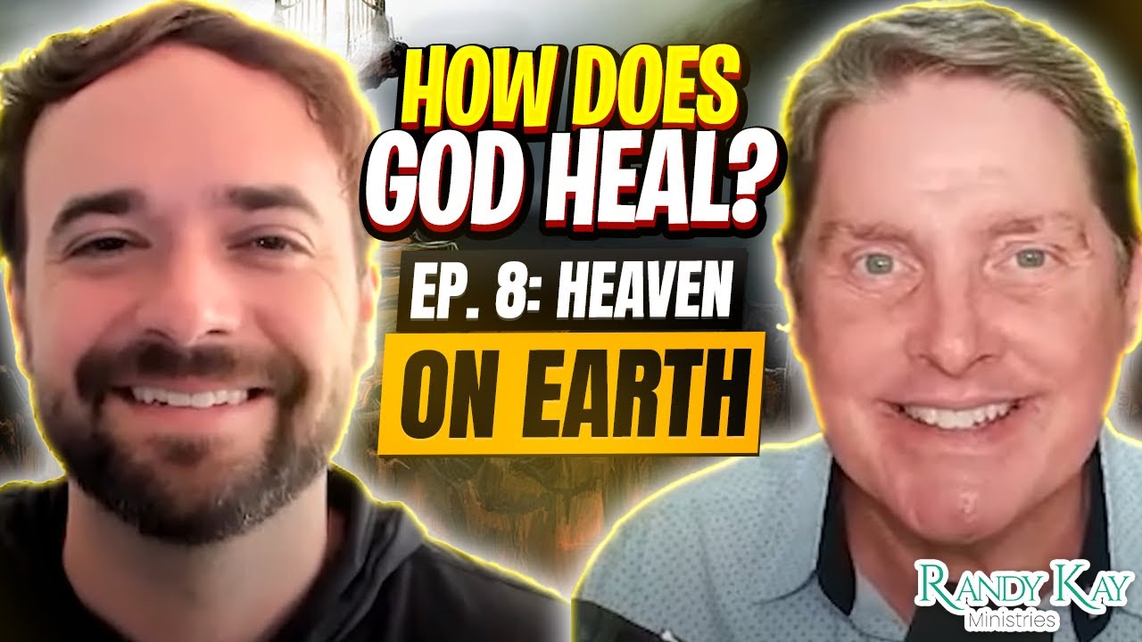 HOW DOES GOD HEAL? Episode 8 of the Heaven on Earth series.