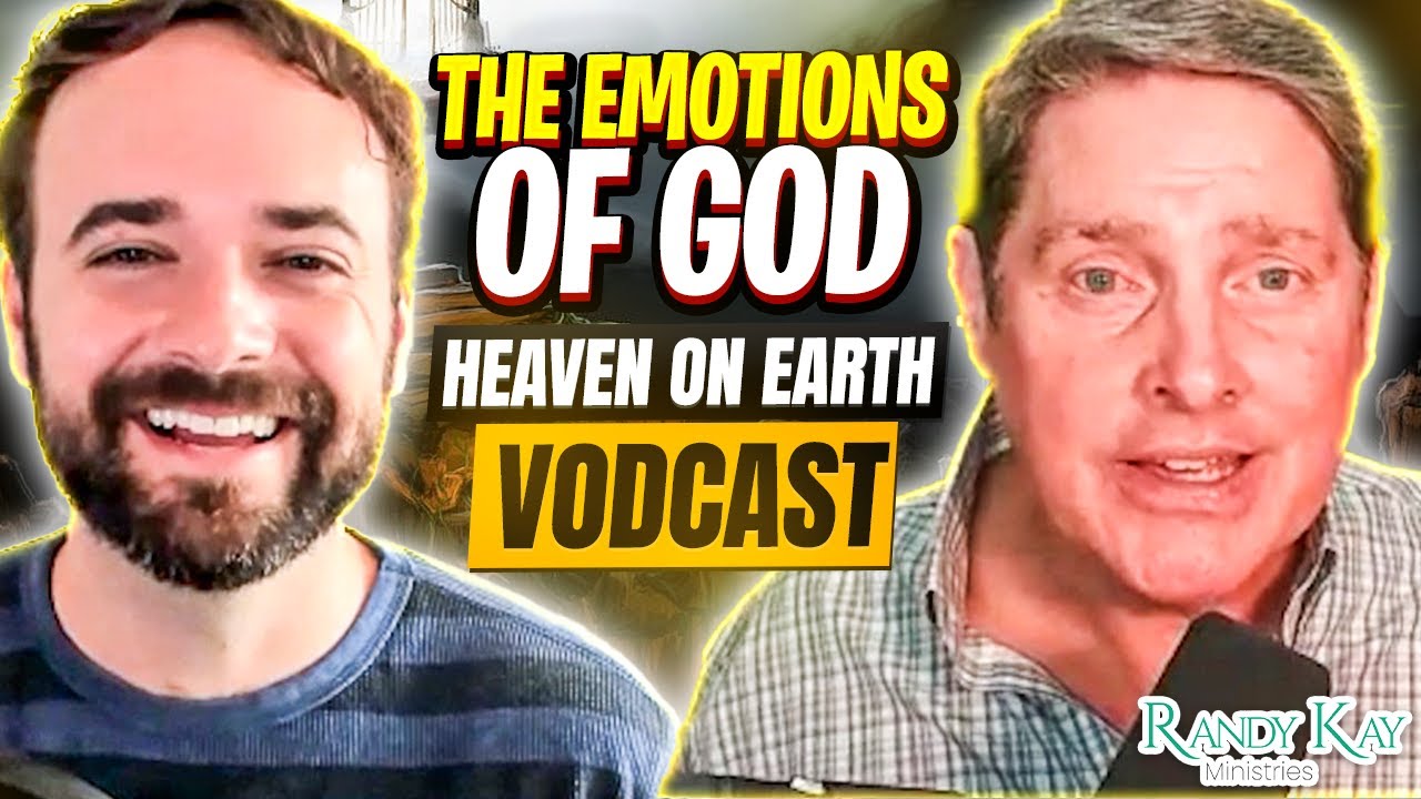 "The Emotions of God" - Heaven on Earth Vodcast