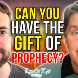 Can You Have the Gift of Prophecy?