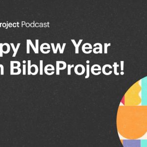 Happy New Year From BibleProject!