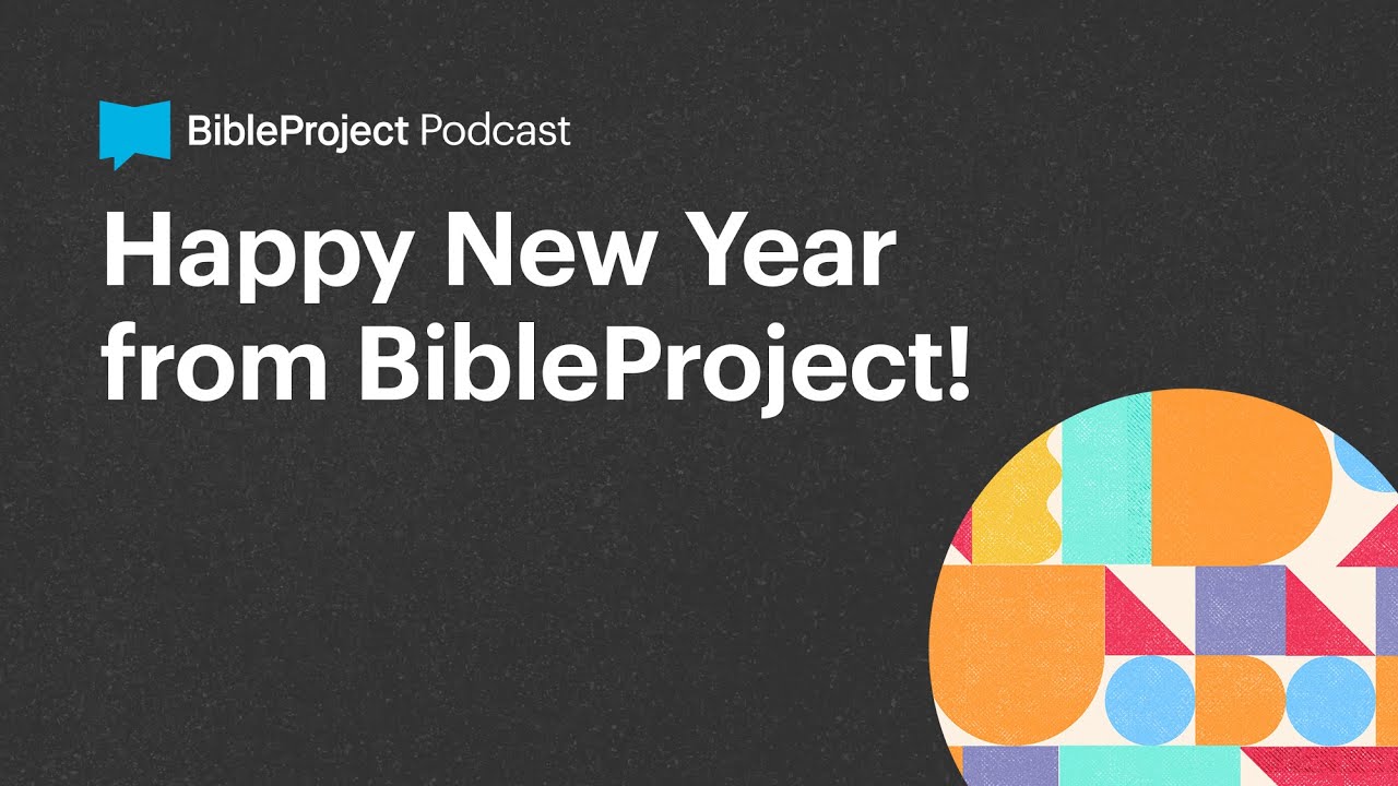 Happy New Year From BibleProject!