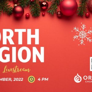 North Region Livestream | 12.18.22 | Sunday Service