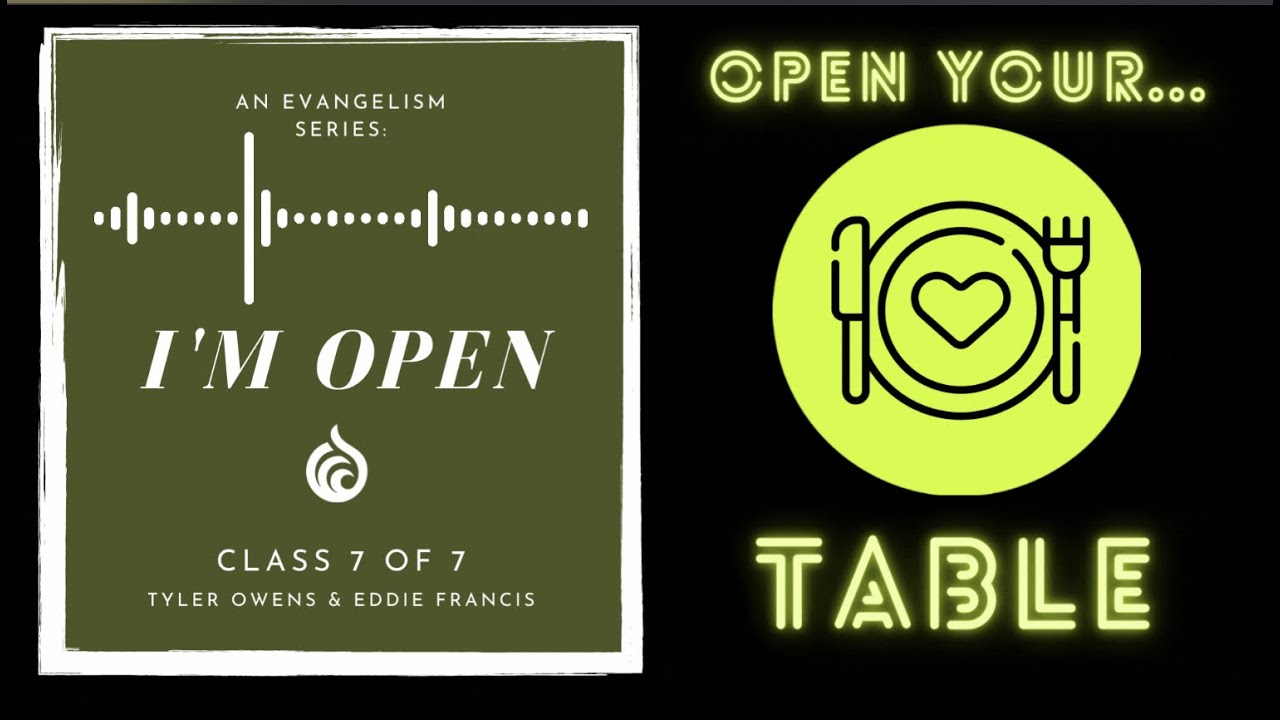 OPEN TO THE SPIRIT  |  Evangelism Class (6 of 7) | Owens & Francis