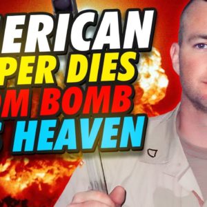 American Sniper Dies From Bomb - Sees Heaven