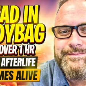 Dead in Body-bag for Over 1HR. Sees the Afterlife & Returns to Life