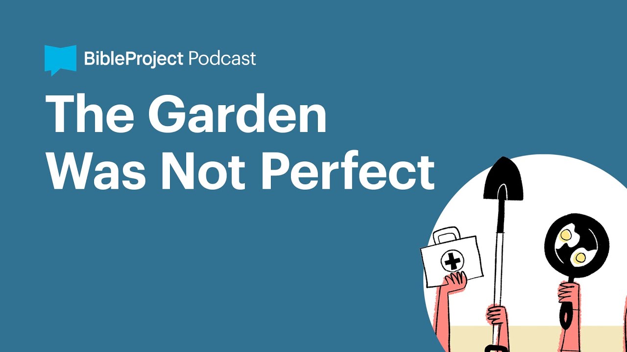 The Garden Was Not Perfect • Image of God Ep. 3