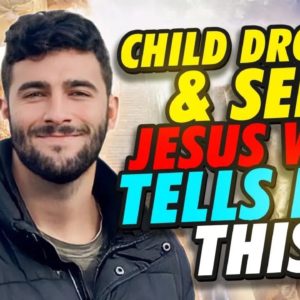 Child Drowns & Sees Jesus Who Tells Him This