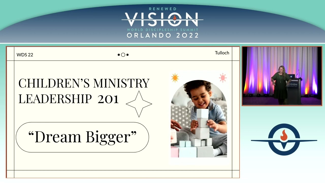 Children’s Ministry Leadership: Children’s Ministry 201 – Melissa Tulloch | WDS2022