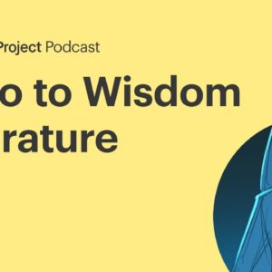 Intro to Wisdom Literature • Wisdom Ep. 1