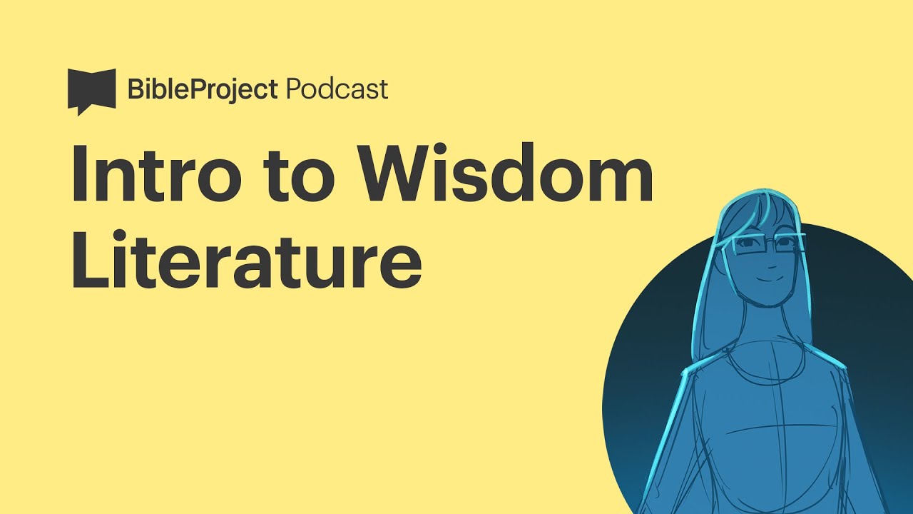 Intro to Wisdom Literature • Wisdom Ep. 1