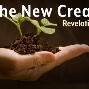 The New Creation | Revelation 21 & 22 | Marshall Mead