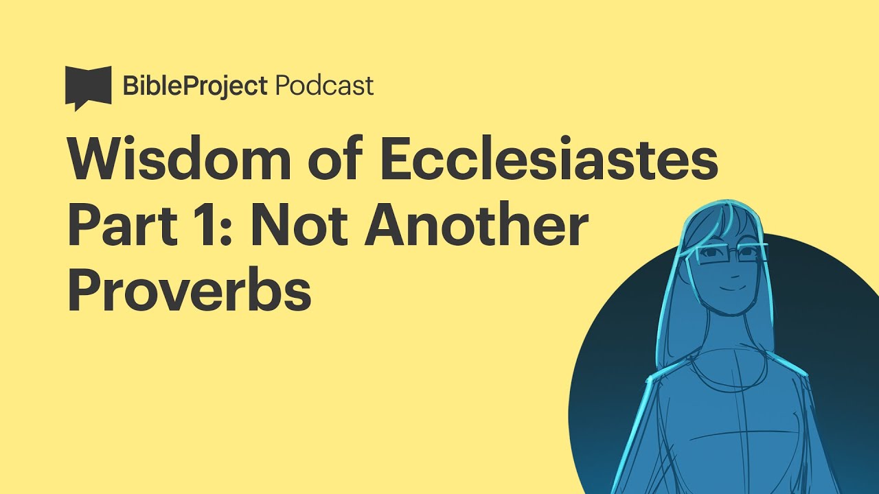 Wisdom of Ecclesiastes • Wisdom Ep. 3