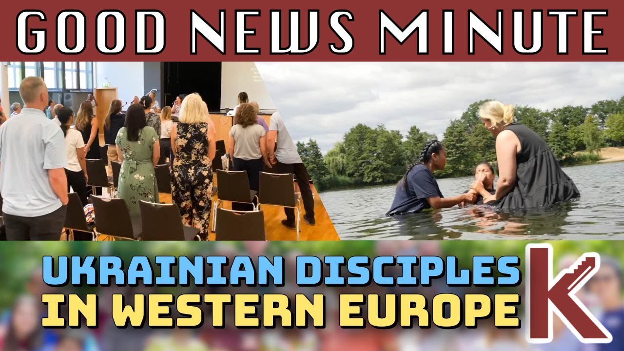 Ukrainian Disciples Join with Western Europe Church for the Gospel | International Church of Christ