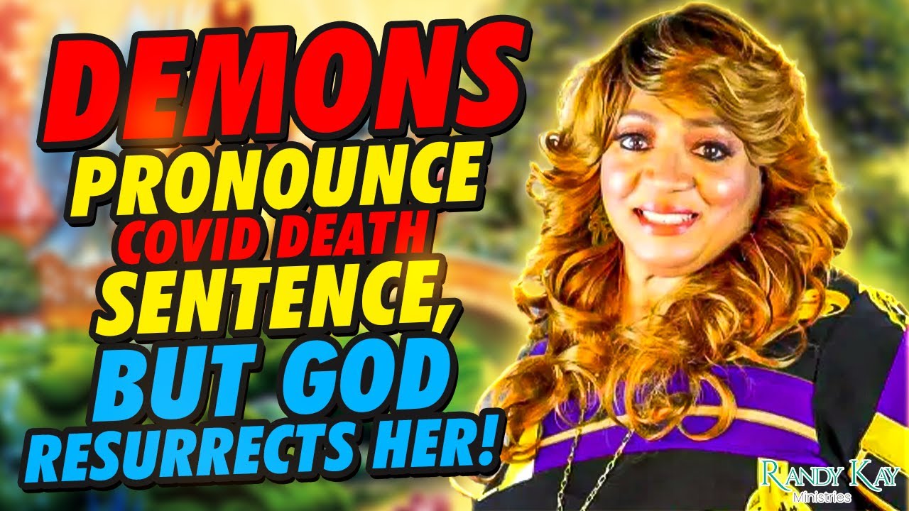 Demons Pronounce Covid Death Sentence, But God Resurrects Her!