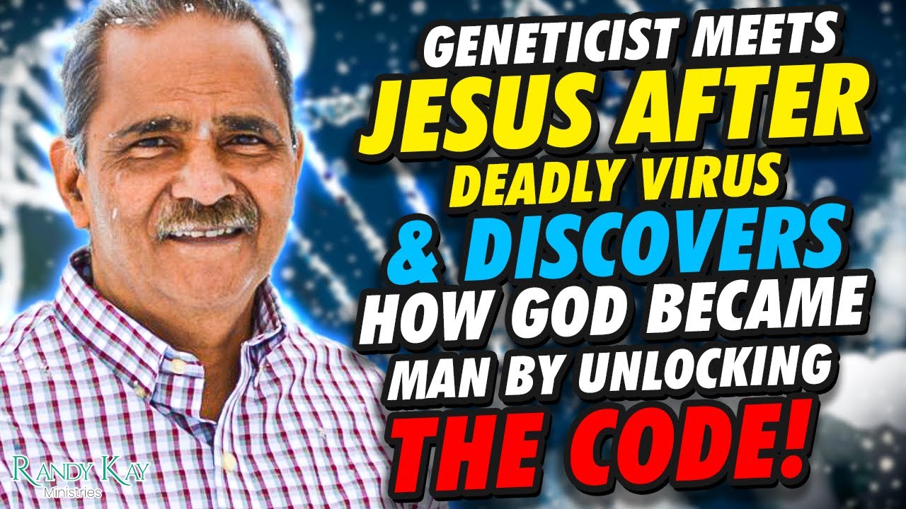 Geneticist Meets Jesus After Deadly Disease & Discovers How God Became Man by Unlocking the Code