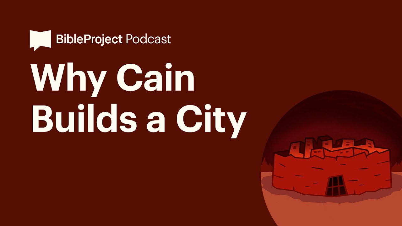 Why Cain Builds a City • The City Ep. 2