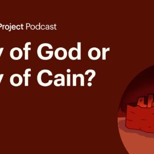 City of God or City of Cain? • The City Ep. 8