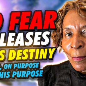 NO FEAR - Releases God's Destiny