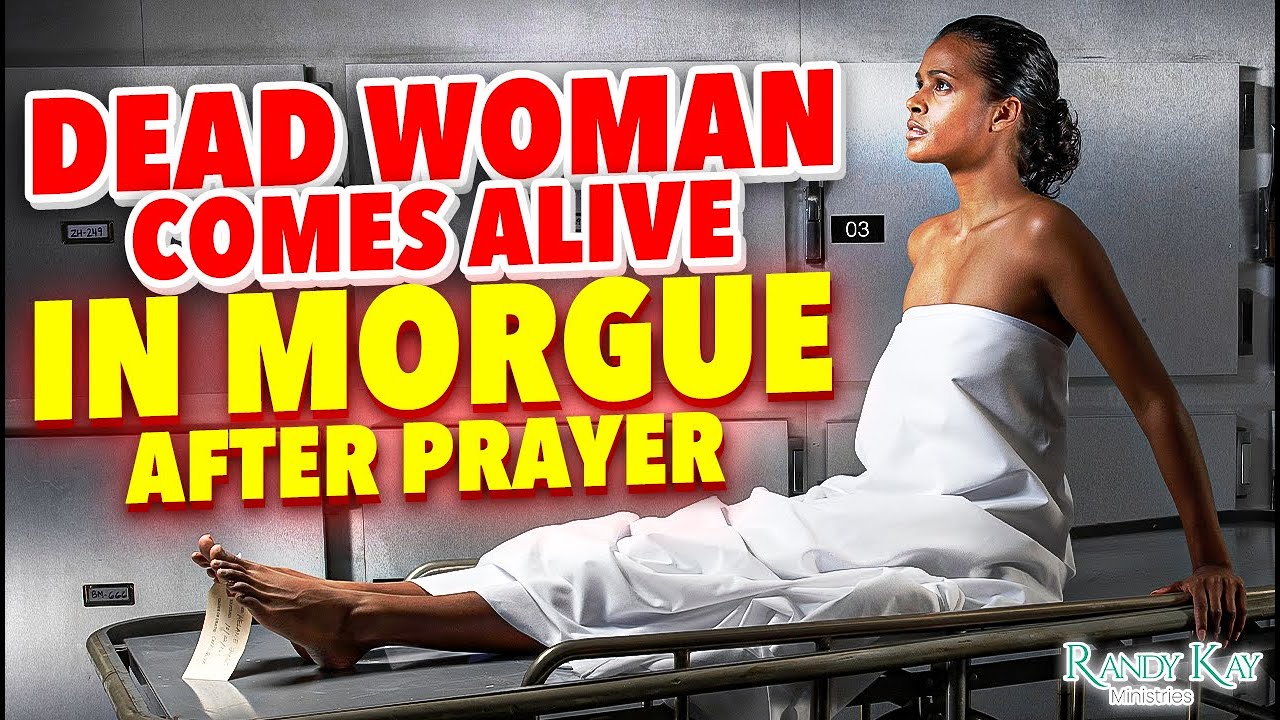 Dead Woman Comes Alive in Morgue After Prayer