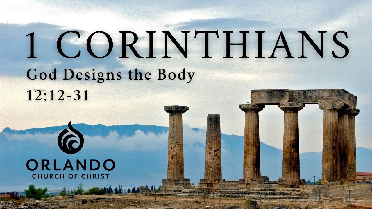 God Designs the Body | 1 Corinthians 12:12-31 | Marcus Overstreet