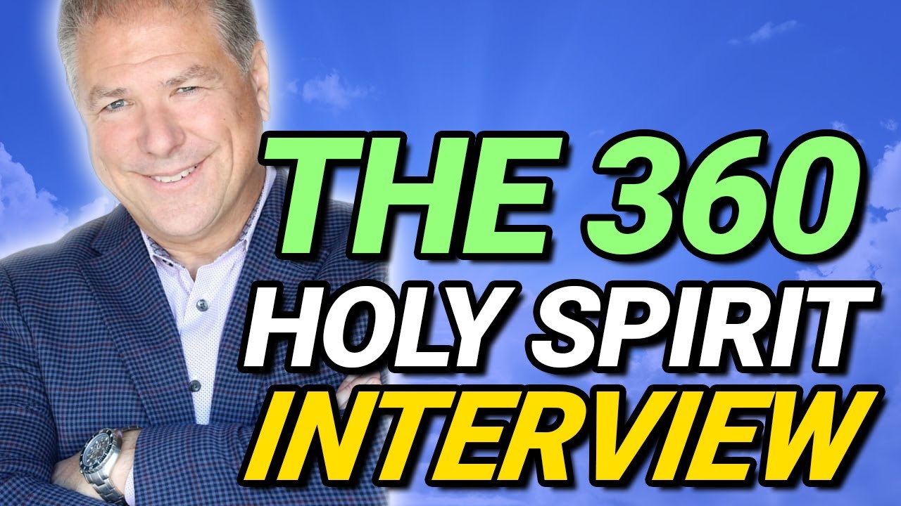 The 360 Holy Spirit Interview