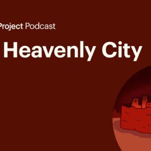 Why the Story of the Bible Ends With a City • The City Ep. 13