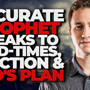 Accurate Prophet Speaks to End-Times, Election & God's Plan