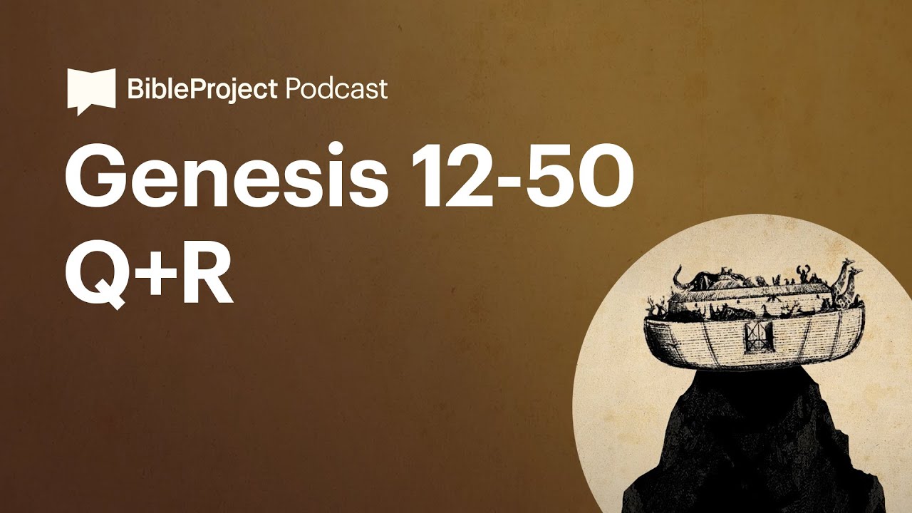 Genesis 12-50 Q+R • Torah Ep. 2