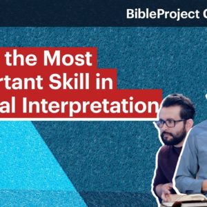 Learn the Most Important Skill in Biblical Interpretation
