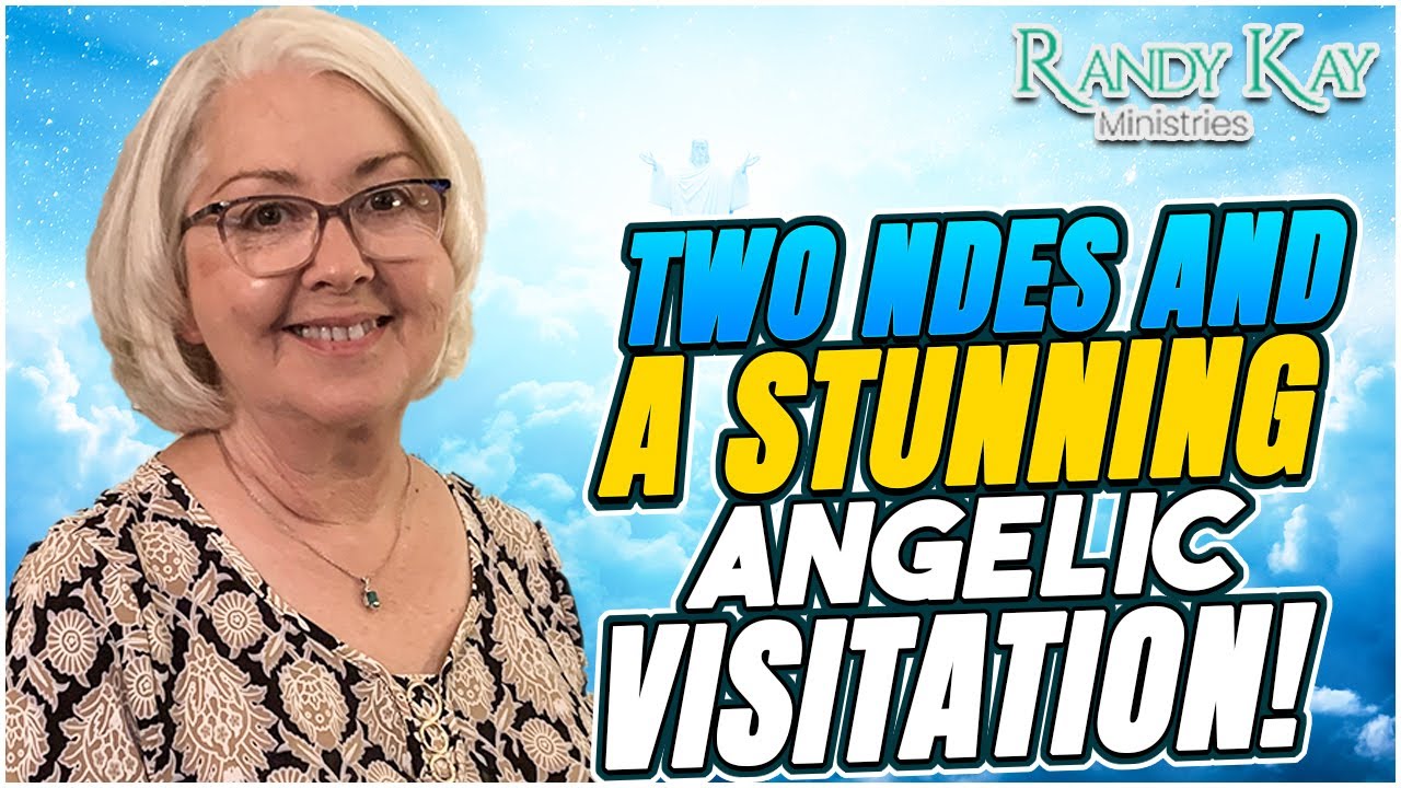 Two NDEs and a STUNNING Angelic Visitation