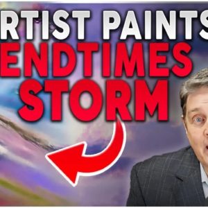 Famed Artist Paints End-times Storm