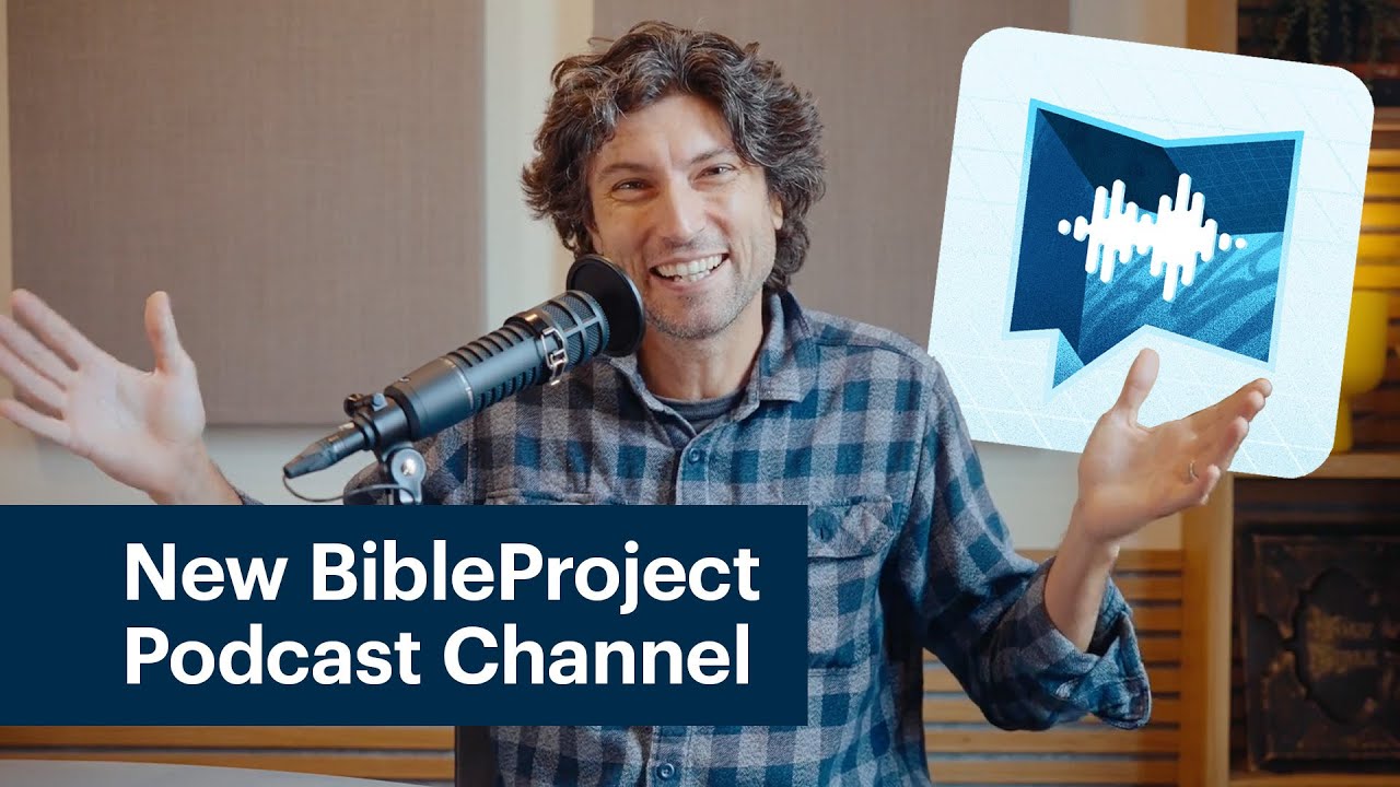 Announcement: New BibleProject Podcast Channel