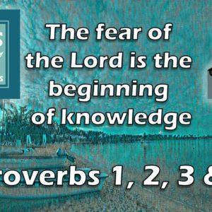 The fear of the Lord is the beginning of knowledge | Proverbs 1, 2, 3 & 4 - Jesus Speaks