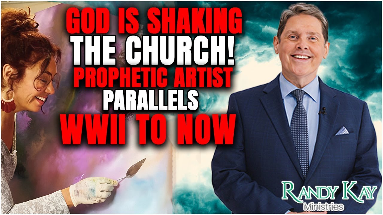 God is Shaking the Church! Prophetic Artist Parallels WWII to Now