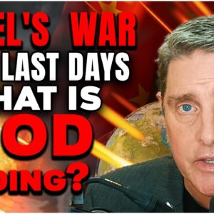 Israel's War & The Last Days - What is God Doing?