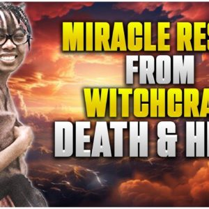 Miracle Rescue From Witchcraft, Death, & Hell Leads to Finding the Person of Love