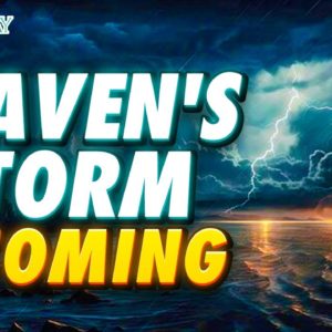 Heaven's Storm is Coming