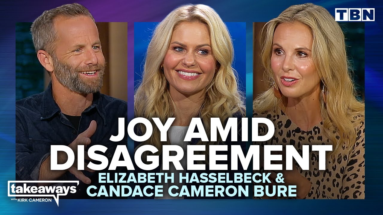 Candace Cameron Bure, Elizabeth Hasselbeck: Facing Adversity W/ Self-Control | Kirk Cameron on TBN