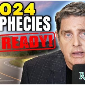 2024 Prophecies - Get Ready - This WILL Happen