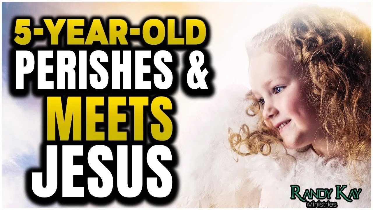 5-Year-Old Perishes & Meets Jesus